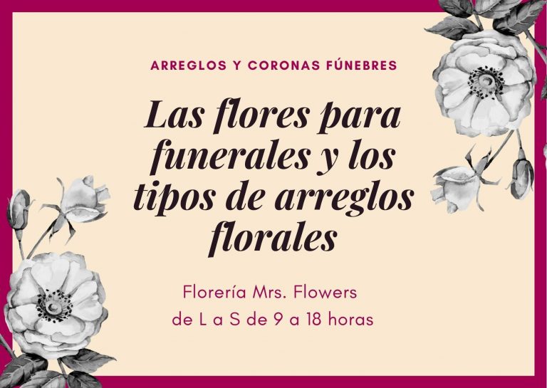 Las flores para funerales y los tipos de arreglos florales