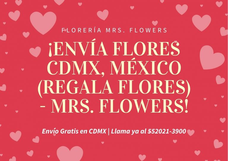Envía flores CDMX, México (Regala flores) - Mrs. Flowers