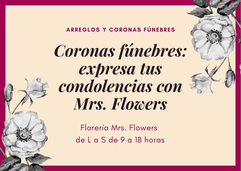Coronas fúnebres expresa tus condolencias con Mrs. Flowers